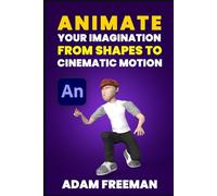 Animate Your Imagination: From Shapes to Cinematic Motion