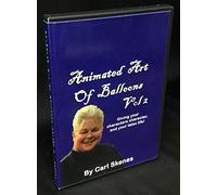 Animated Art of Balloons Volume 2: Giving Your Characters Character, and Bringing Your Latex to Life