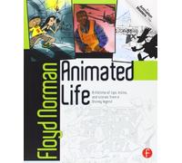 Animated Life: A Lifetime of tips, tricks, techniques and stories from a Disney Legend (Animation Masters Title)
