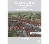 Animated Realism: A Behind The Scenes Look at the Animated Documentary Genre
