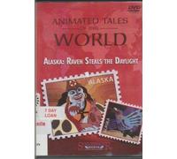 Animated Tales of the World - Alaska: Raven Steals the Daylight