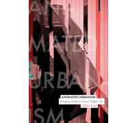 Animated Urbanism : Bringing Cities to Smart Digital Life