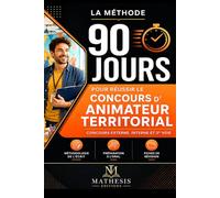 ANIMATEUR TERRITORIAL La méthode 90 jours: Concours externe, interne et 3e voie Animation sociale, socio-éducative et culturelle Méthodologie des ... · Fiches de révision Plan de révision jour
