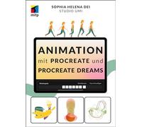 Animation mit Procreate und Procreate Dreams: Tiere, Gegenstände, Schriften und Menschen zum Leben erwecken