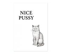 Animato Nice Pussy Poster, Funny Bathroom Wall Art, Humorous Print For Toilet Décor, A3 (Print Only) - 42x29.7cm