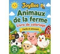Animaux de la ferme: Livre de coloriage (JoyBee - Petits Explorateurs)