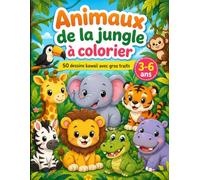 Animaux de la jungle à colorier: 50 dessins kawaii avec gros traits pour enfants de 3 à 6 ans
