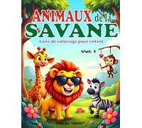 Animaux de la Savane - Livre de coloriage pour enfants | Volume 1: Découvre et colorie les animaux de la savane africaine