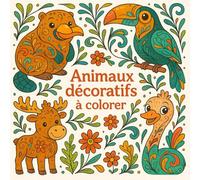 Animaux décoratifs à colorer: Un livre de coloriage créatif pour les enfants de 3 à 8 ans