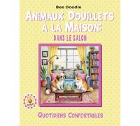 Animaux Douillets à la Maison: Dans le Salon (Cozy Everyday Home Spaces)