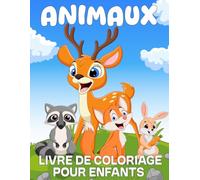 Animaux Livre de coloriage: 30 Dessins animaux Mignons à colorier Pour Enfants 3-8 ans