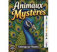 Animaux Mystères Coloriage par Numéro: Un Livre de Coloriage Numéroté Réglable pour Révéler des Animaux Incroyables pour Détente et Anti-Stress