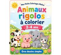Animaux rigolos à colorier 2-4 ans: Livre de coloriage pour tout-petits avec gros dessins simples, animaux mignons et grands contours faciles à colorier