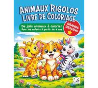Animaux Rigolos - Livre de coloriage: Animaux méli-mélo amusants et faciles à colorier pour filles et garçons dès 4 ans - coloriages d’animaux drôles pour enfants (MéliMix)