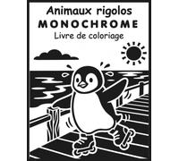 Animaux Rigolos: Livre de Coloriage Monochrome: Pages de coloriage de dessins animés simples et audacieux pour adultes et seniors, motifs mignons et fantaisistes sans stress avec un seul feutre