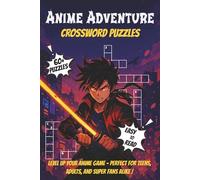 Anime Adventure Crossword Puzzles: Crossword Puzzles with Easy to Read Print about Anime, Otaku, Japanese Lore, Fantasy Fans and More | Brain-Boosting ... Gift for Vacations, Holidays and Relaxation