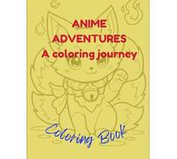 Anime Adventures: A coloring journey