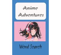 Anime Adventures: An Immersive Word Search Puzzle Journey Through Iconic Characters