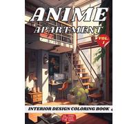 Anime Apartment Interior Design Coloring Book: 50 Relaxing Coloring Pages of Cozy and Stylish Spaces with Inspirational Home Designs, Fun Room Ideas, ... for Relaxation (Otaku Oasis Series)