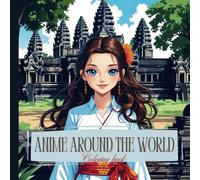 Anime Around the World: A Beautiful Coloring Book of Girls & Iconic Landmarks