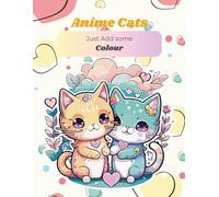 Anime Cats Just Add Some Color (J McNellis series of books)