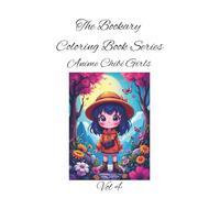 Anime Chibi Girls Vol 4: Big eyes, tiny feet-chibi girls are cuteness complete! (The Bookary Coloring Book Series:)