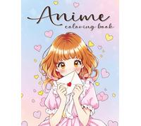 Anime Coloring Book: Adorable Kawaii Girls in Cute Outfits and Fashions for Teens, Kids and Adults