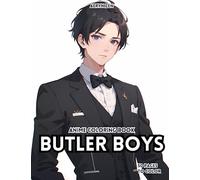 Anime Coloring Book: Butler Boys: Manga Art & Anime Enthusiasts Stress Relief Adult Coloring