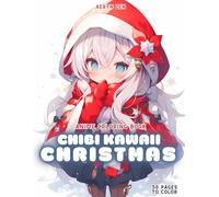 Anime Coloring Book: Chibi Kawaii Christmas Edition: Manga Art & Anime Enthusiasts Stress Relief Adult Coloring