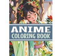 Anime Coloring Book: For Adults and Teens Featuring Beautiful Girls, Cute Characters, Relaxing Designs and Much More (Coloring Books by Michael Martin)