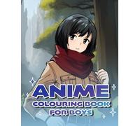 Anime Coloring Book for Boys: action characters to color for girls, teens and adults