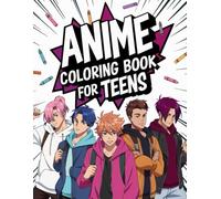 Anime Coloring Book For Teens: 50 Unique Pages Featuring Japanese Anime Characters and Scenes - Manga-Style Art for Teens to Color and Enjoy