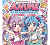 Anime coloring book for teens: Anime Style Coloring Adventures for Teens