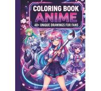Anime Coloring Book: Manga Character Illustrations, Relaxing Art Therapy, and Creative Hobbies for All Ages