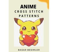 ANIME CROSS STITCH PATTERNS: 20 Cute Anime Cross Stitch Patterns