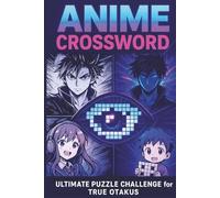 Anime Crossword: Otaku's Crossword Puzzles with Easy to Read Print about anime, manga, japan and More, 50+ Puzzles, 600+ Words... Gift for Vacations r Vacations, Holidays and Free Times.