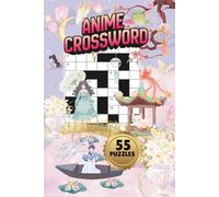 ANIME CROSSWORD PUZZLE| 55 PUZZLES, 110 PAGES| LARGE PRINT| BEAUTIFUL DETAILED FRONT AND BACK COVER: 6x9 inches| THEMED PUZZLE BOOK: PERFECT GIFT FOR ... Adults, kids and teens (MINDFULLNESS PUZZLES)