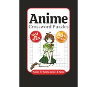 Anime Crossword Puzzles: Crossword Puzzles with Easy to Read Print about Anime, Anime Trivia, Manga and Movies and More | 6x9 inches, 120 pages | 50+ ... for Vacations, Holidays and Relaxation