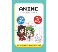 Anime Crossword Puzzles: Crossword Puzzles with Easy to Read Print about Anime, Phantasy Creatures, Anime Characters and More I 6x9 inches, 120 pages ... … Perfect Gift for Anime Lovers, Otaku & Fans