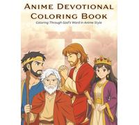 Anime Devotional Coloring Book: Coloring Through God’s Word in Anime Style