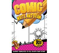 Anime Drawing Books For Teens: Comic Arts And Crafts For Kids Age 6 To Practice Writing And Drawing With Guided Panels And Speech Bubbles | Comics Party Favors For Boys