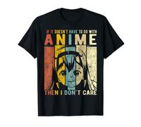 Anime Gift If Its Not Anime I Don't Care T-Shirt