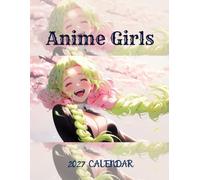Anime Girls 2027 calenda r: September 2026 - December 2027