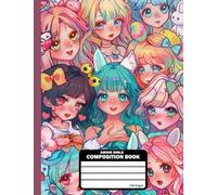 ANIME GIRLS Composition Book: A Cute Anime Notebook for School | 100 Pages Wide Ruled Blank Lined Writing Exercise Journal For Boys and Girls | Back To School Gift For Students
