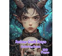 Anime Goth Boys Coloring Book for Teens and Adults: 100 Unique Pages of Cool Gothic Anime Boys for Fun, Relaxation and Creative Expression