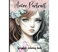 Anime in Colors: Portrait Coloring Book for Relaxation and Inspiration: Bring Your Favorite Anime to Life and Experience the Magic of Color