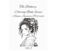 Anime Japanese Portraits Vol 2: Grace, emotion, and style-color the spirit of Japanese anime. A Stylized Coloring Book for All Ages