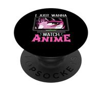 Anime Lover I Just wanna watch Anime Girl PopSockets Adhesive PopGrip