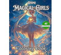 Anime Magical Girl Coloring Book: Manga Coloring Book Magical Girls Art for Children and Adults (Anime Coloring Book: The Endless Series)