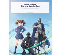 Anime & Manga Character Coloring Book: 30 Original Characters, Poses & Expressions to Color and Design